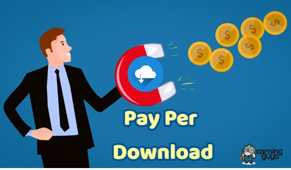 What is Pay Per Download and 8 Best PPD Networks