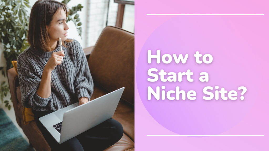 How to Start a Niche Site Niche Site